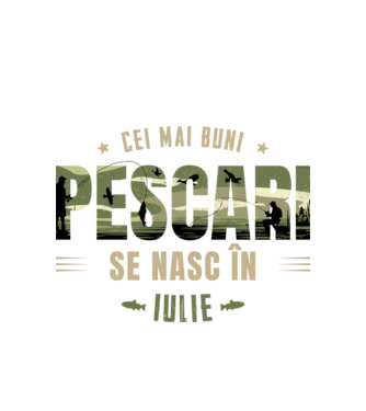 Cei mai buni pescari se nasc în iulie model alb pe tricou