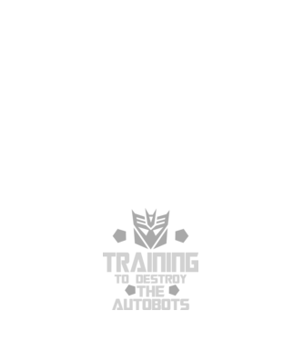 Training to destroy the autobots model alb pe tricou