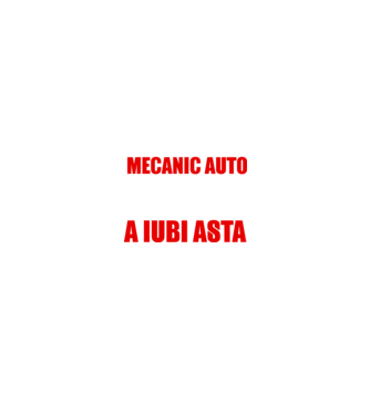 Sunt suficient de priceput pentru a fi MECANIC AUTO și suficient de nebun pentru a iubi asta model negru pe tricou