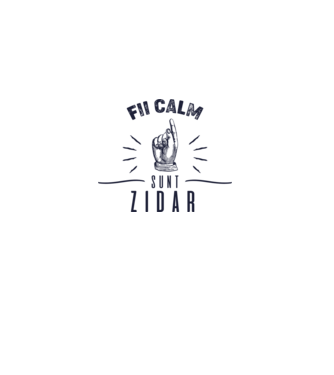 fii calm, sunt zidar model alb pe tricou
