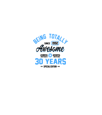 30 years of being totally awesome model alb pe tricou