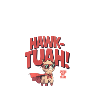 hawk tuah llama spit on that thang model alb pe tricou