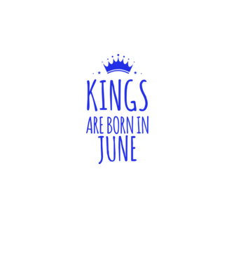 Kings are born in - June model alb pe tricou