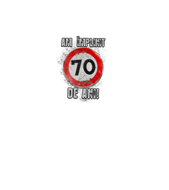 Am împlinit 70 de ani! model alb pe tricou