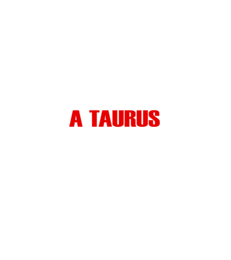Piss of a TAURUS model negru pe tricou