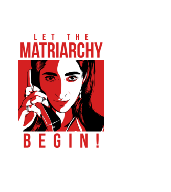 let the matriarchy begin model negru pe tricou