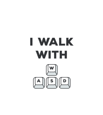 I Walk with WASD model alb pe tricou