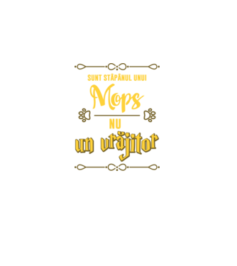 sunt stăpânul unui mops, nu un vrăjitor model negru pe tricou