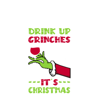 Drink up grinches it's christmas model alb pe tricou