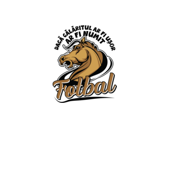 dacă călăritul ar fi ușor ar fi numit fotbal model alb pe tricou