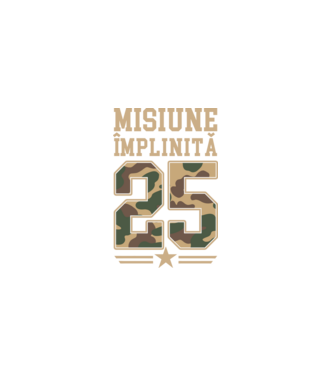 Misiune împlinită 25 model negru pe tricou