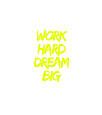 Work Hard Dream Big model negru pe tricou
