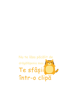 nu te lăsa păcălit de drăgălășenia mea. te sfâșii într-o clipă model albastru închis pe tricou