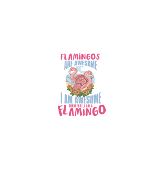 Flamingos are awesome model alb pe tricou