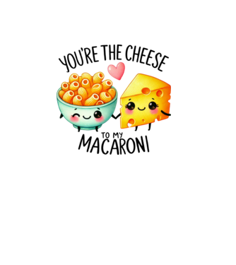 Cheese to my Macaroni model alb pe tricou