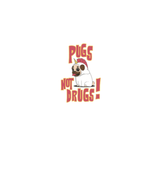 Pugs not drugs model negru pe tricou