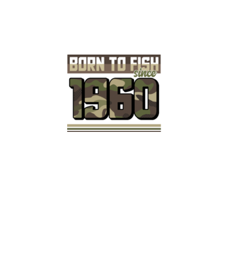 Born to fish since 1960 model negru pe tricou