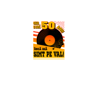 Încă mă simt pe val! 50 model negru pe tricou