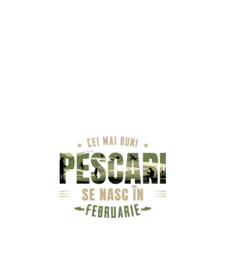 Cei mai buni pescari se nasc în februarie model alb pe tricou