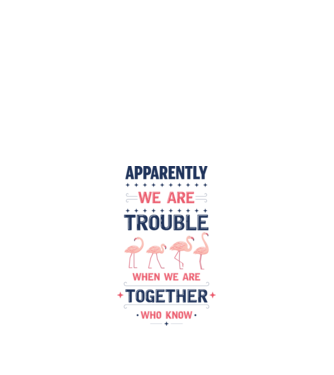 Trouble together flamingos model alb pe tricou