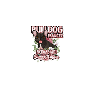 bulldog francez - picioare mici dragoste mare model alb pe tricou