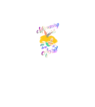 Mermazing girls are born in april model negru pe tricou