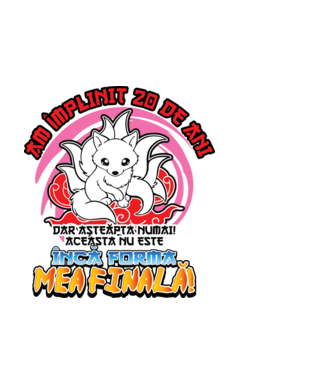 Am împlinit 20 de ani - Dar așteaptă numai! Aceasta nu este încă forma mea finală! model negru pe tricou
