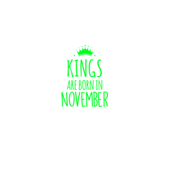 Kings are born in - November model albastru închis pe tricou