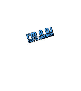 'I''m a dj, not a jukebox!' model alb pe tricou