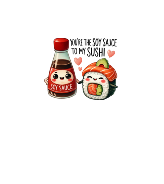 Soy Sauce to my Sushi model alb pe tricou
