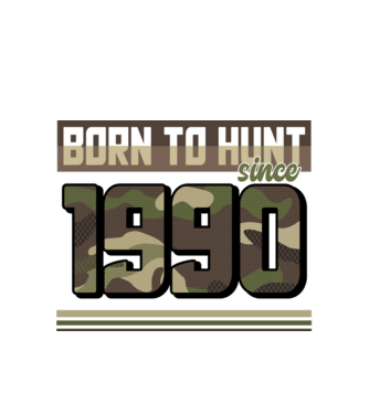 Born to hunt since 1990 model alb pe tricou