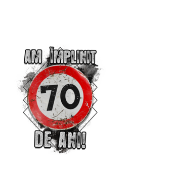 Am împlinit 70 de ani! model alb pe tricou