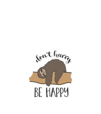 Dont hurry sloth model alb pe tricou