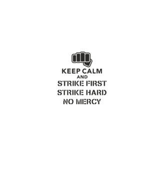 Keep calm and strike first cobra kai model alb pe tricou