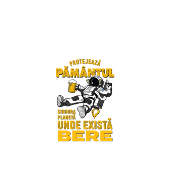 Protejează Pământul, singura planetă unde există bere model negru pe tricou