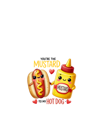 Mustard to my Hot Dog model alb pe tricou