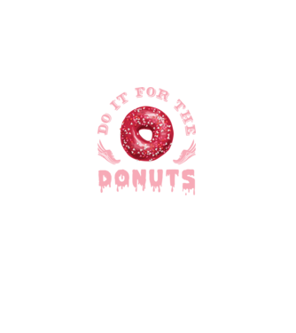 Do it for the donuts model negru pe tricou