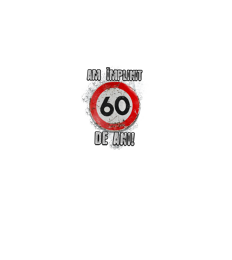 Am împlinit 60 de ani! model negru pe tricou