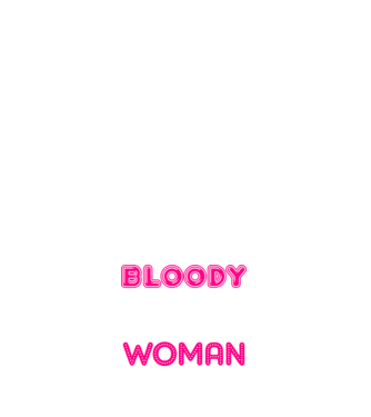 Bloody difficult woman model alb pe tricou