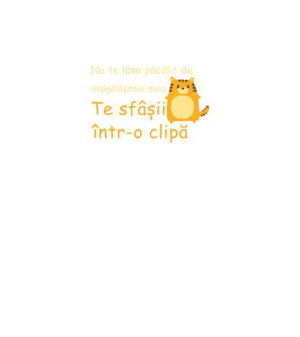 nu te lăsa păcălit de drăgălășenia mea. te sfâșii într-o clipă model negru pe tricou