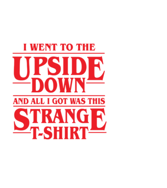 i went to the upside down model alb pe tricou