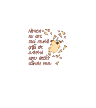 Nimic nu are mai multă grijă de sufletul meu decât câinele meu model negru pe tricou