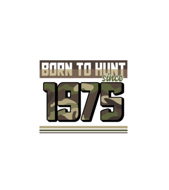 Born to hunt since 1975 model negru pe tricou