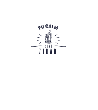fii calm, sunt zidar model alb pe tricou