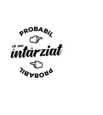 Probabil că am întârziat model alb pe tricou