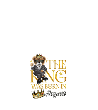 The king was born int AUGUST model alb pe tricou