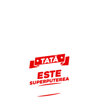 Sunt tată, care este superputerea ta model negru pe tricou