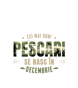 Cei mai buni pescari se nasc în decembrie model alb pe tricou