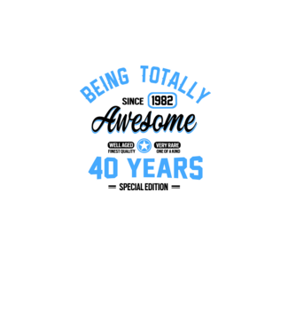 40 years of being totally awesome model alb pe tricou