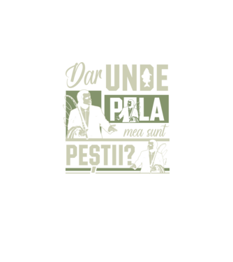 Dar unde p la mea sunt peștii model negru pe tricou